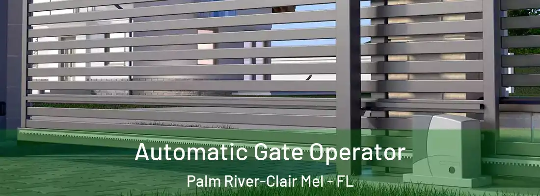  Automatic Gate Operator Palm River-Clair Mel - FL