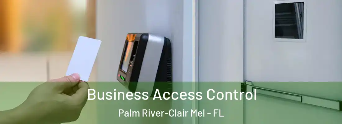  Business Access Control Palm River-Clair Mel - FL