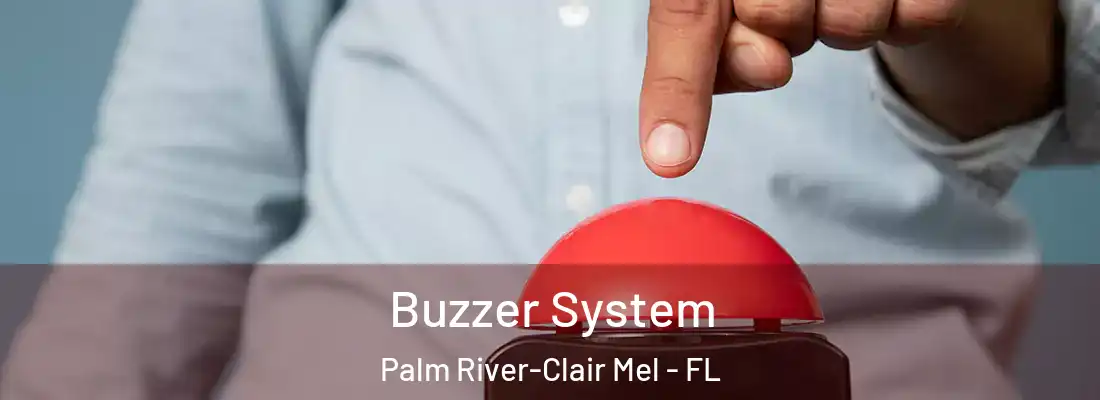  Buzzer System Palm River-Clair Mel - FL
