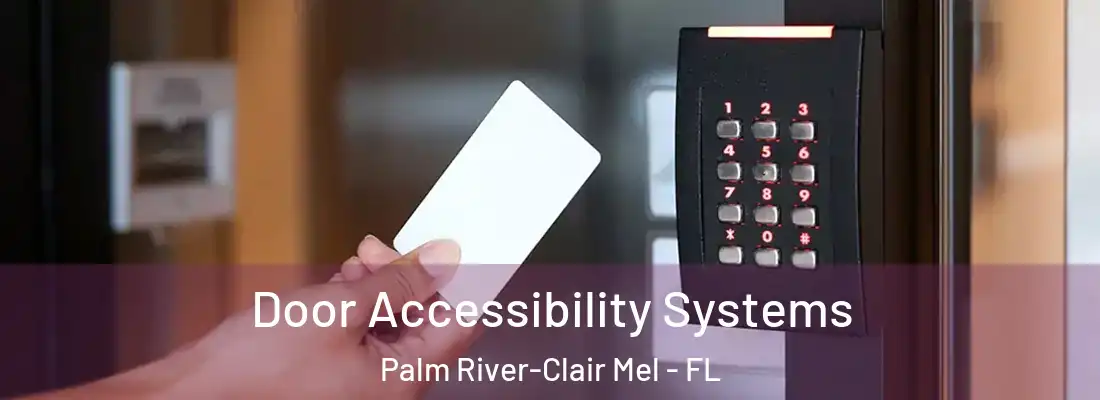  Door Accessibility Systems Palm River-Clair Mel - FL