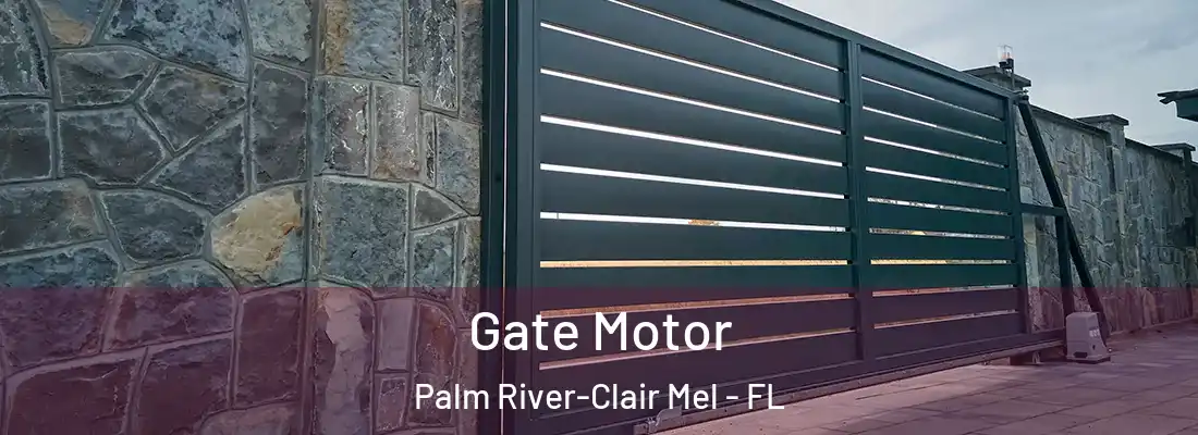  Gate Motor Palm River-Clair Mel - FL