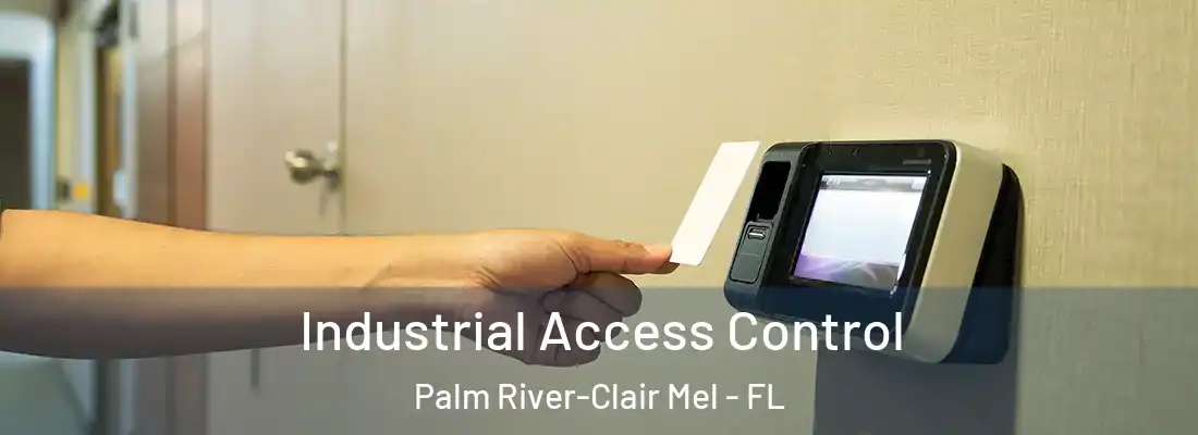  Industrial Access Control Palm River-Clair Mel - FL