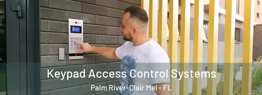  Keypad Access Control Systems Palm River-Clair Mel - FL