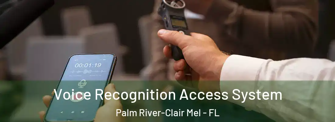 Voice Recognition Access System Palm River-Clair Mel - FL